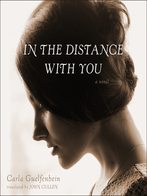 Title details for In the Distance With You by Carla Guelfenbein - Available